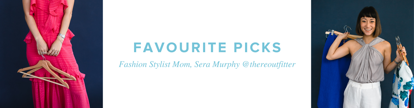 Favourite Picks by Sera Murphy @thereoutfitter